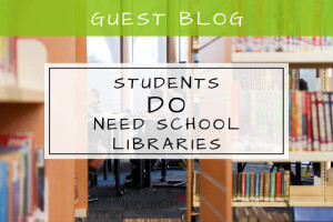 Students DO need school libraries